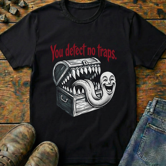 You Detect No Traps Mimic T-Shirt