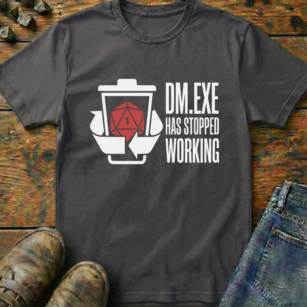 DM Exe Has Stopped T-Shirt