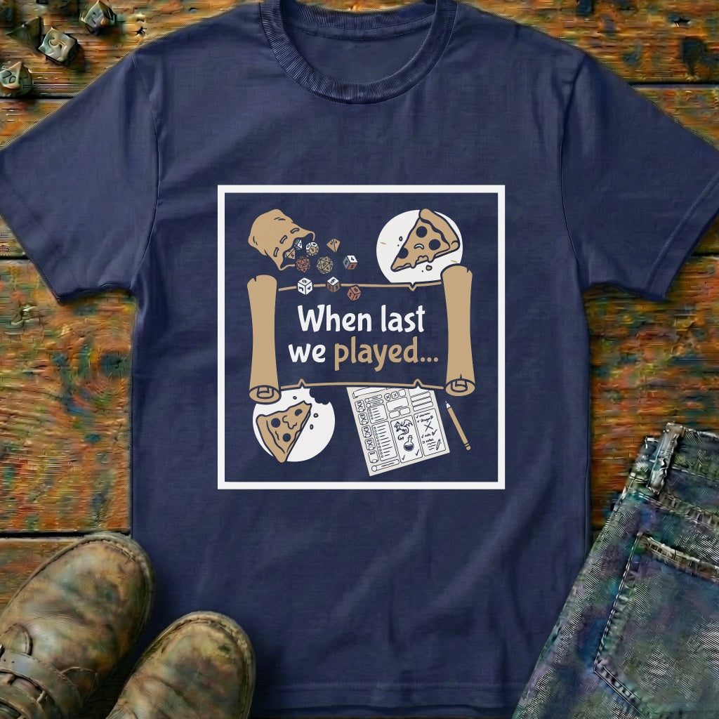 When Last We Played T-Shirt
