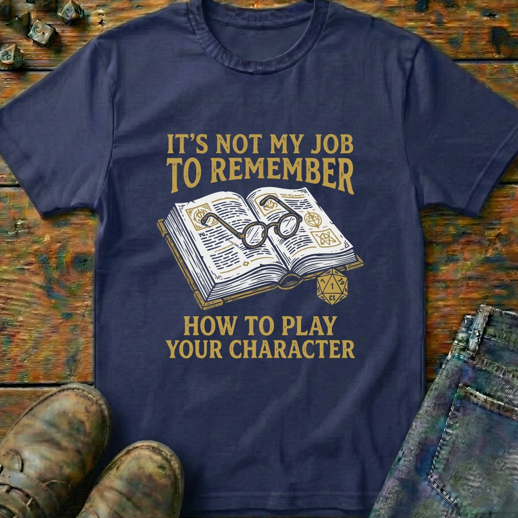 Its Not My Job T-Shirt