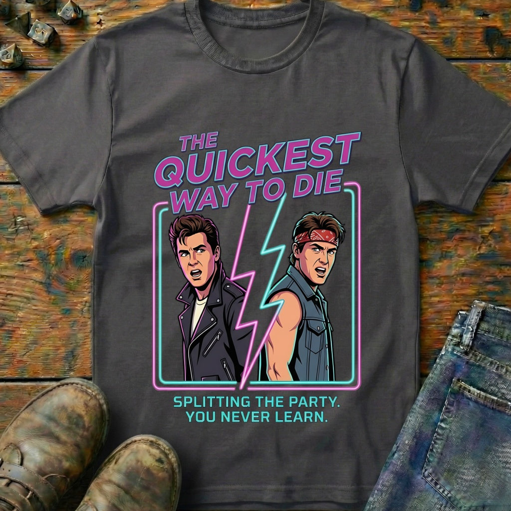 The Quickest Way T-Shirt