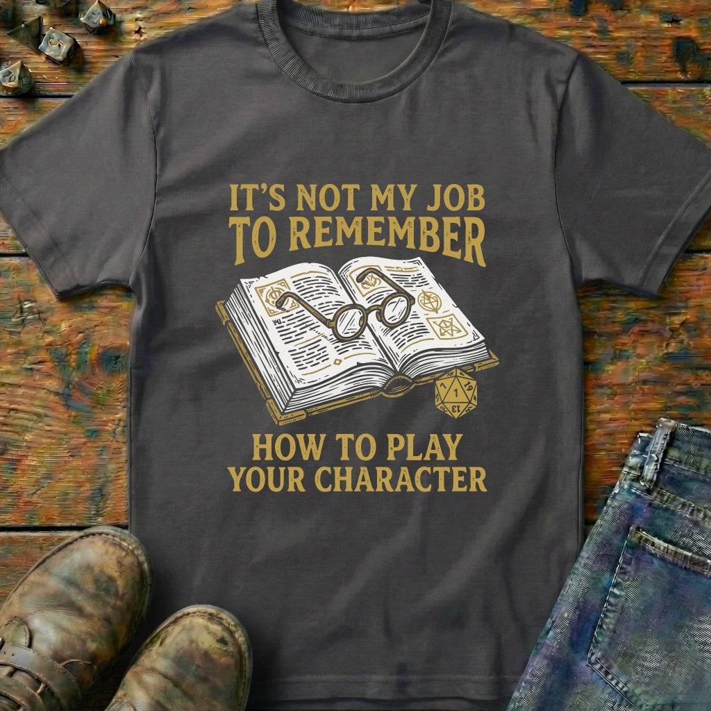 Its Not My Job T-Shirt