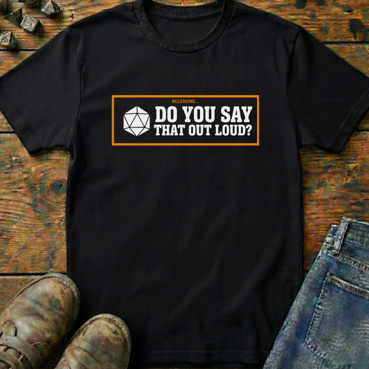 Do You Say Dice T-Shirt