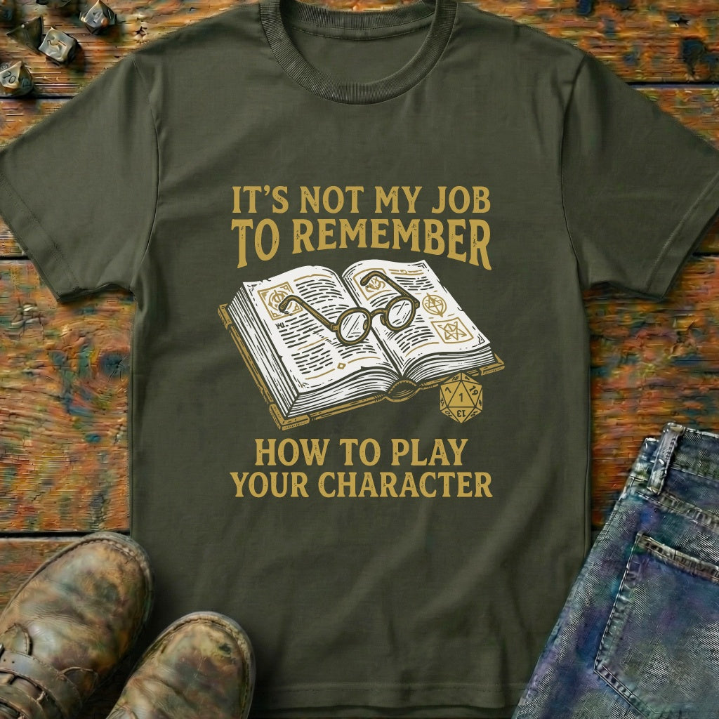 Its Not My Job T-Shirt