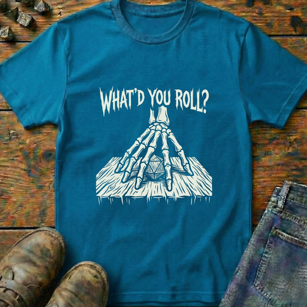 Whatd You Roll Hand T-Shirt