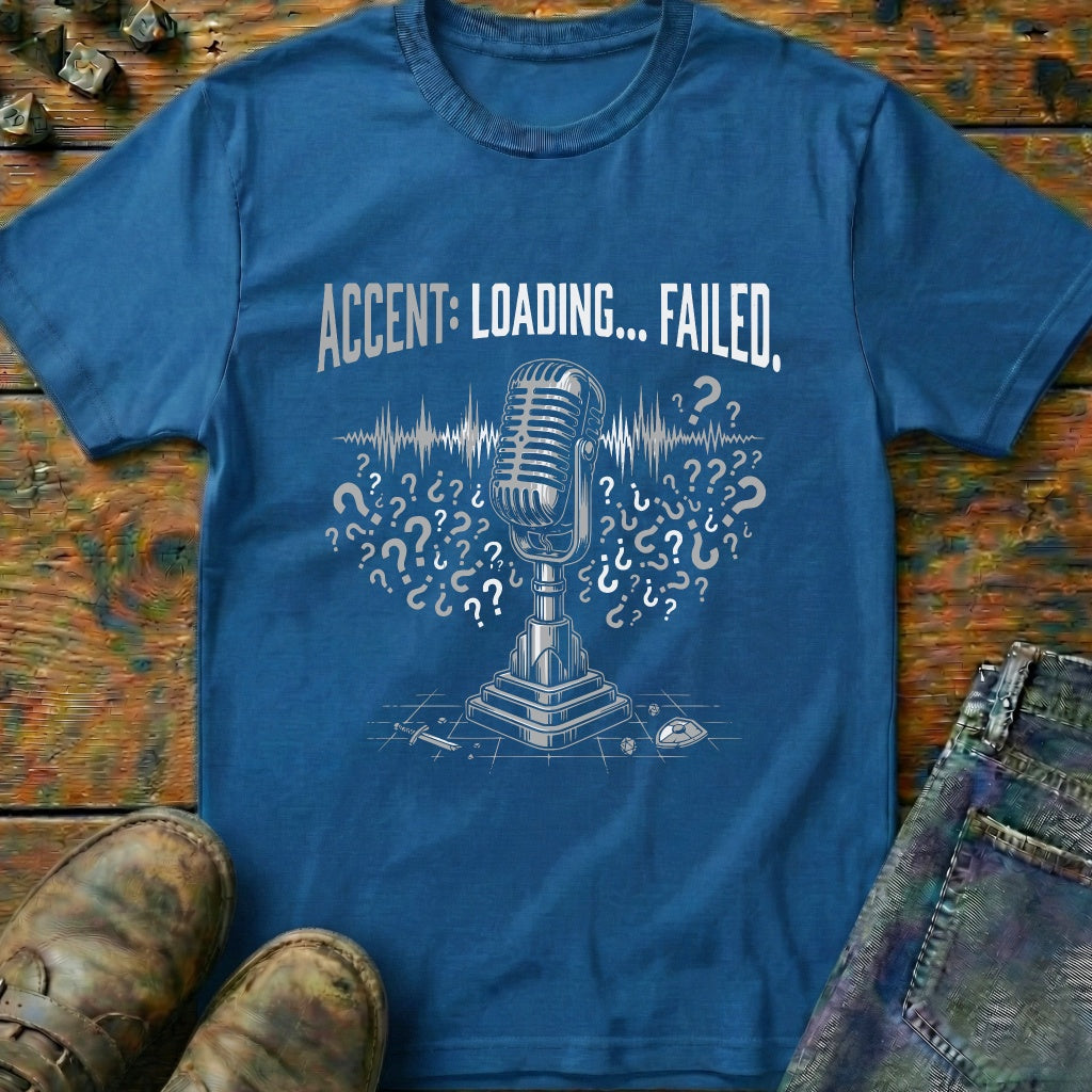 Accent Loading Failed T-Shirt