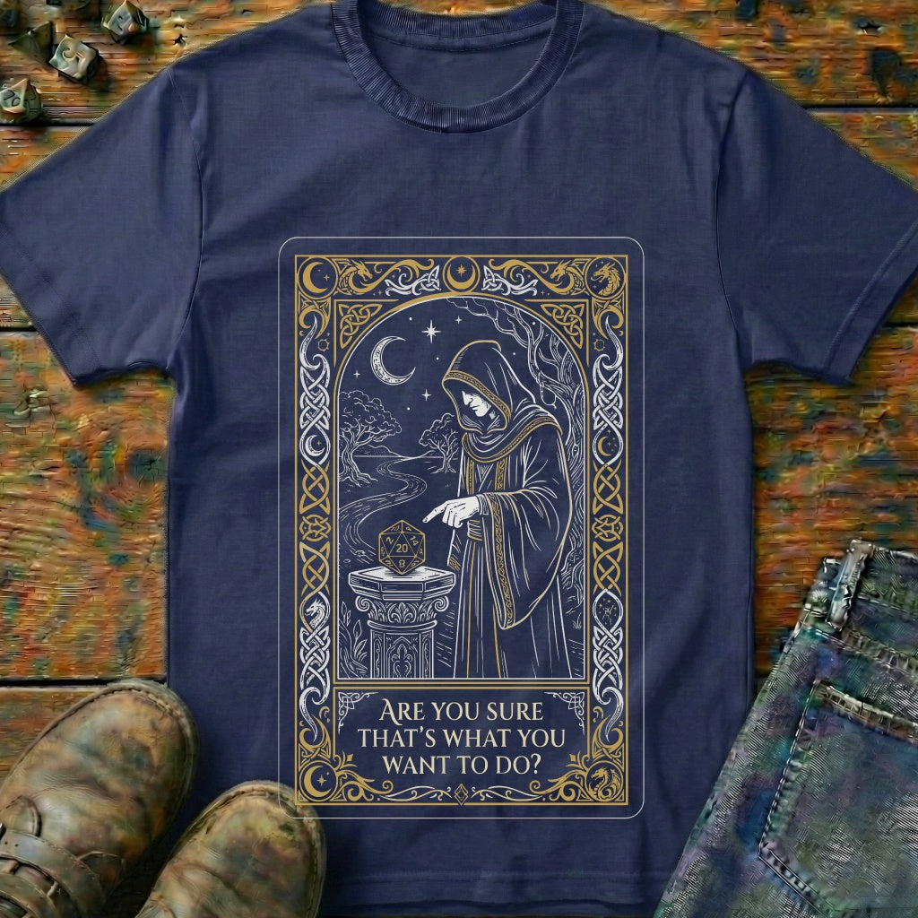 Are You Sure Card T-Shirt