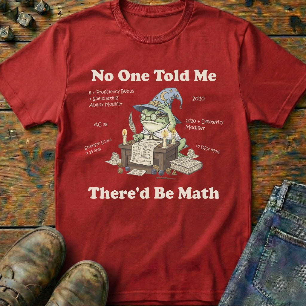 No One Told Me T-Shirt