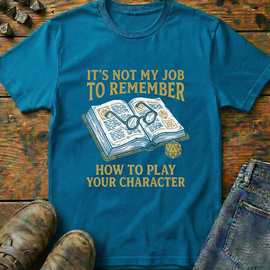 Its Not My Job T-Shirt