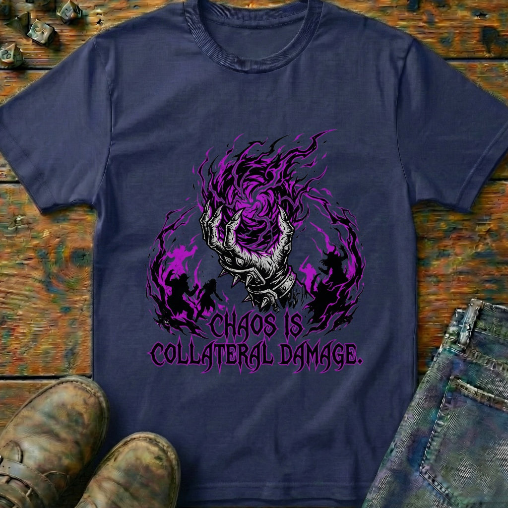 Chaos is Collateral Damage T-Shirt