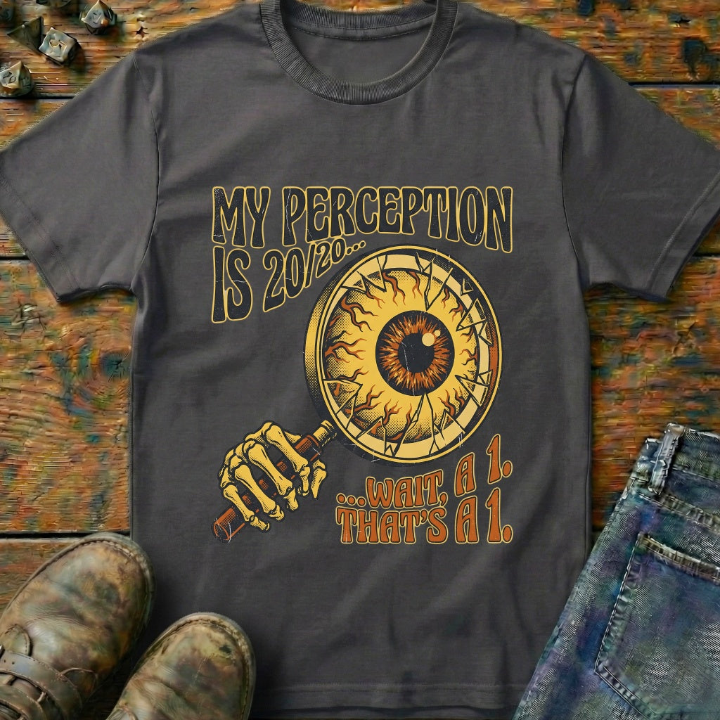 My Perception Is T-Shirt