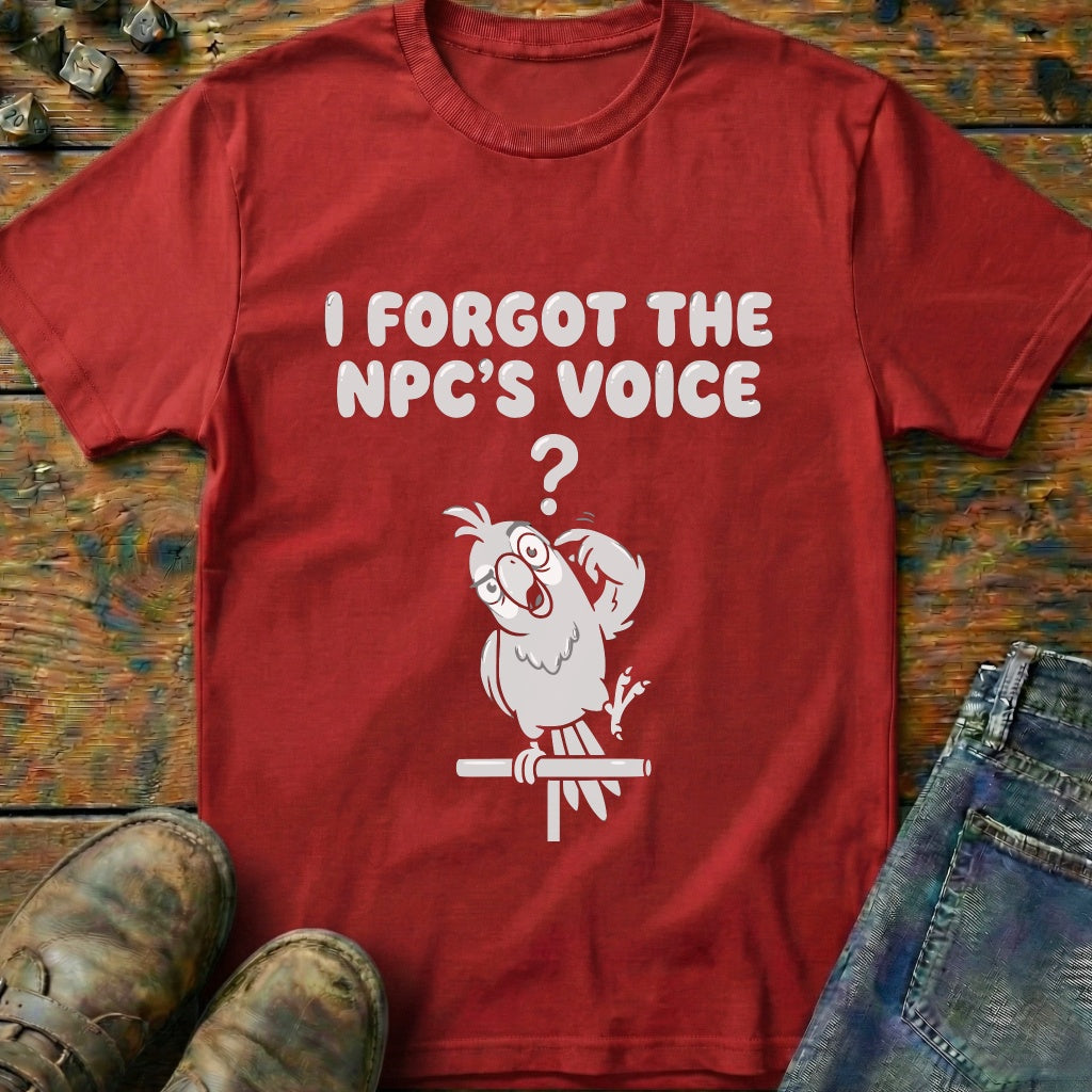 Forgot The NPCs Voice T-Shirt