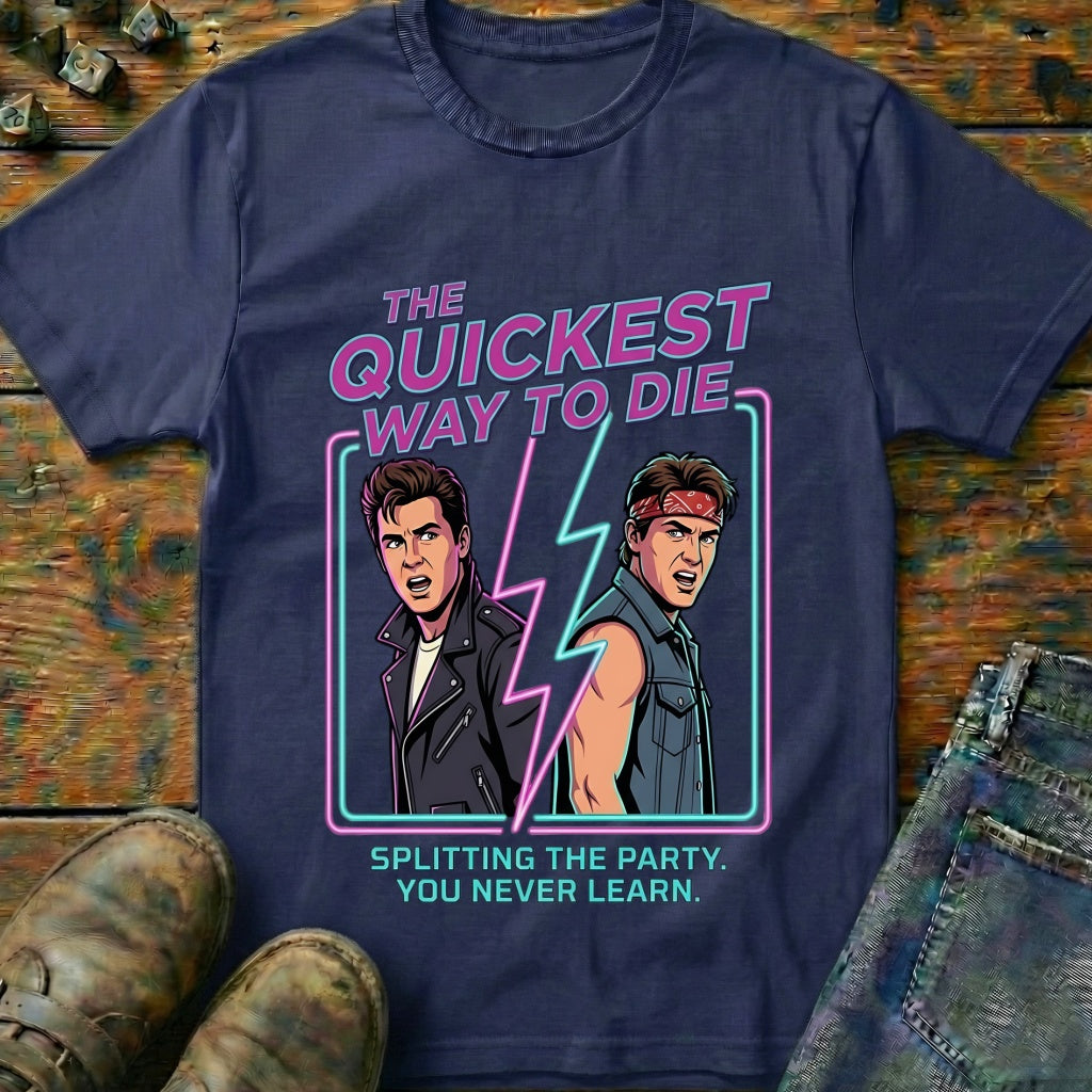 The Quickest Way T-Shirt