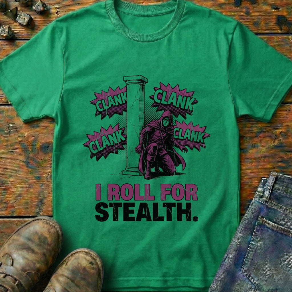 I Roll For Stealth T-Shirt