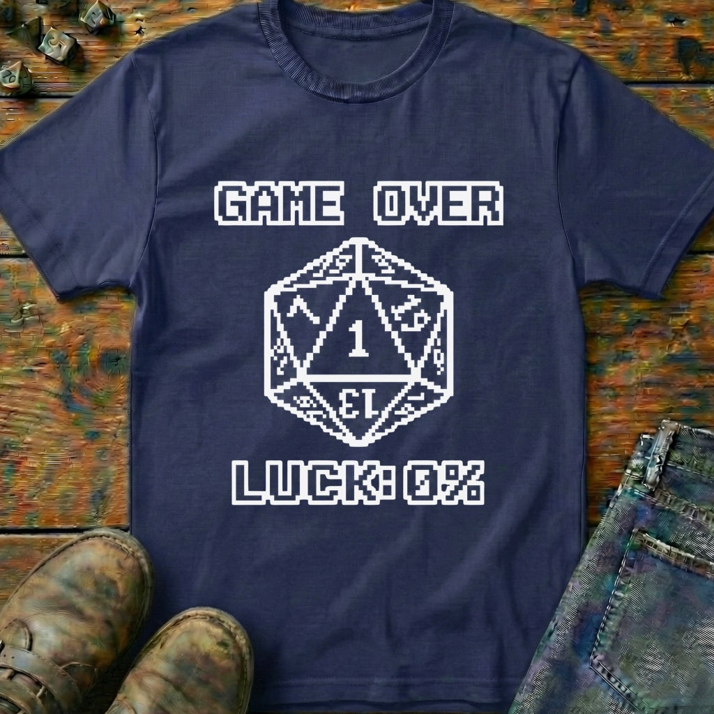 Game Over Luck T-Shirt