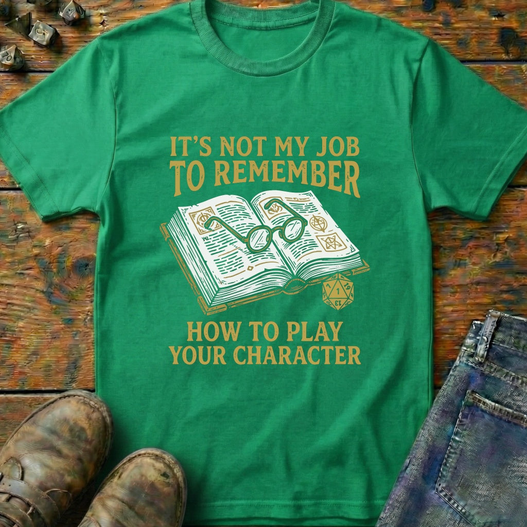Its Not My Job T-Shirt