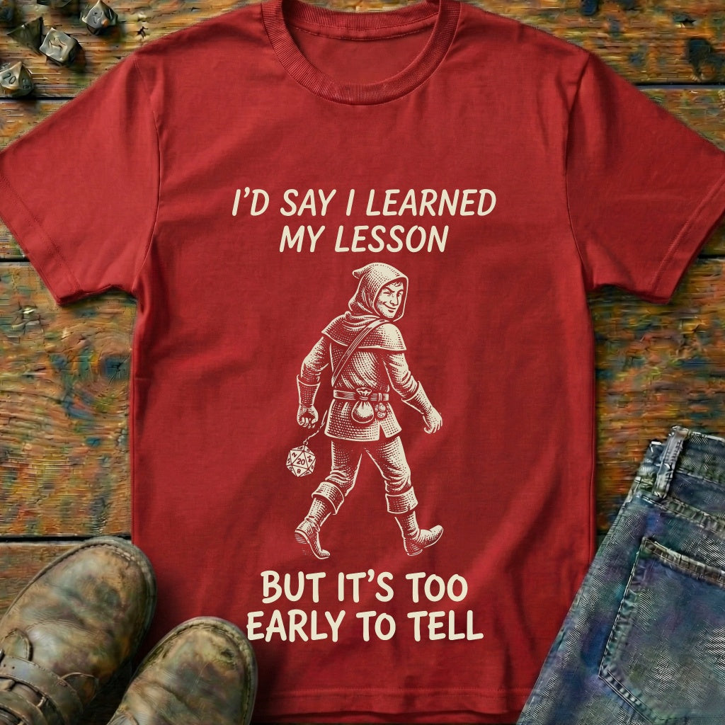 Learned My Lesson Maybe T-Shirt