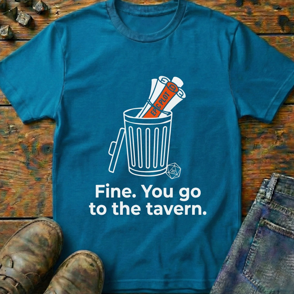 Fine You Go T-Shirt