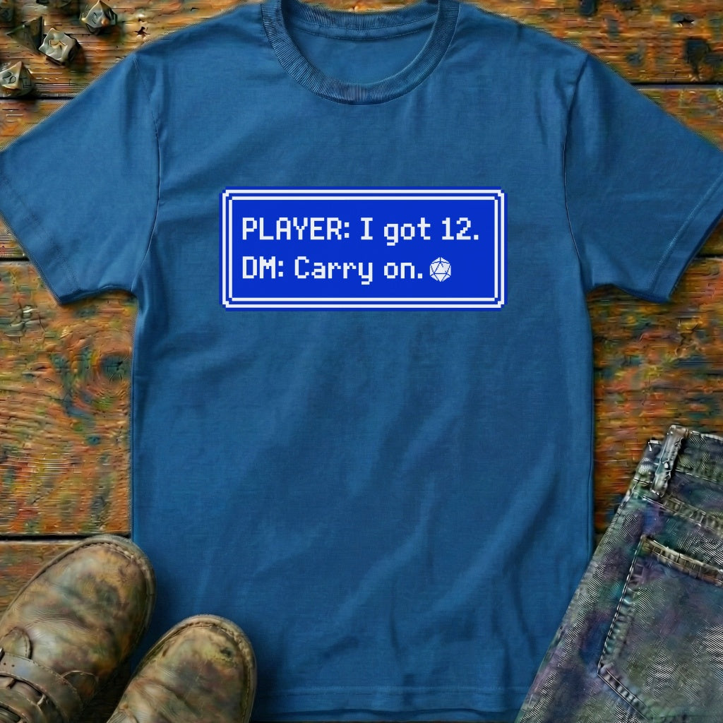 I Got 12 T-Shirt