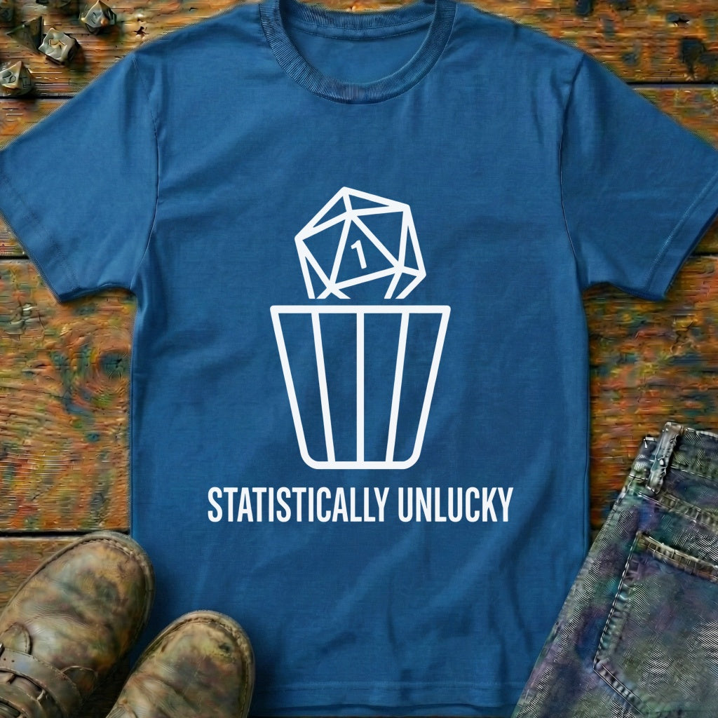 Statistically Unlucky T-Shirt