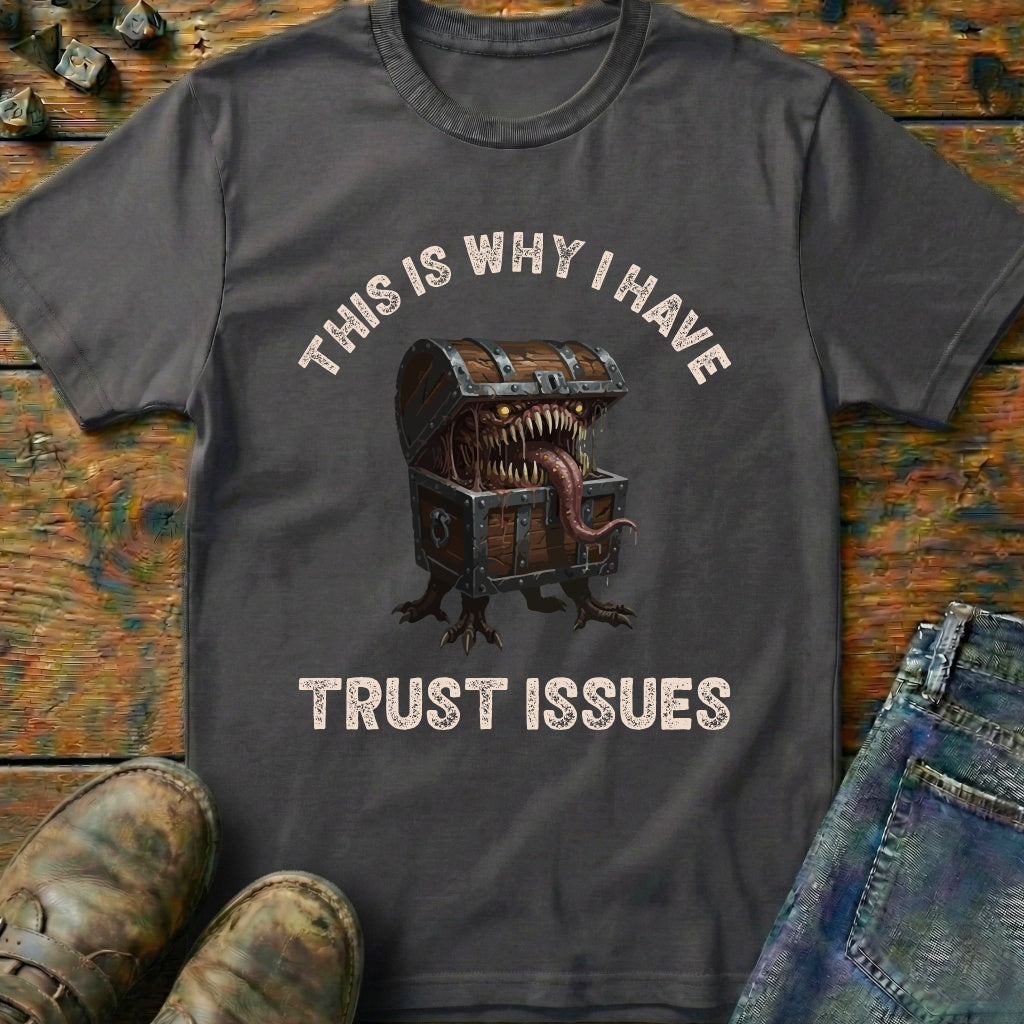 I Have Trust Issues T-Shirt