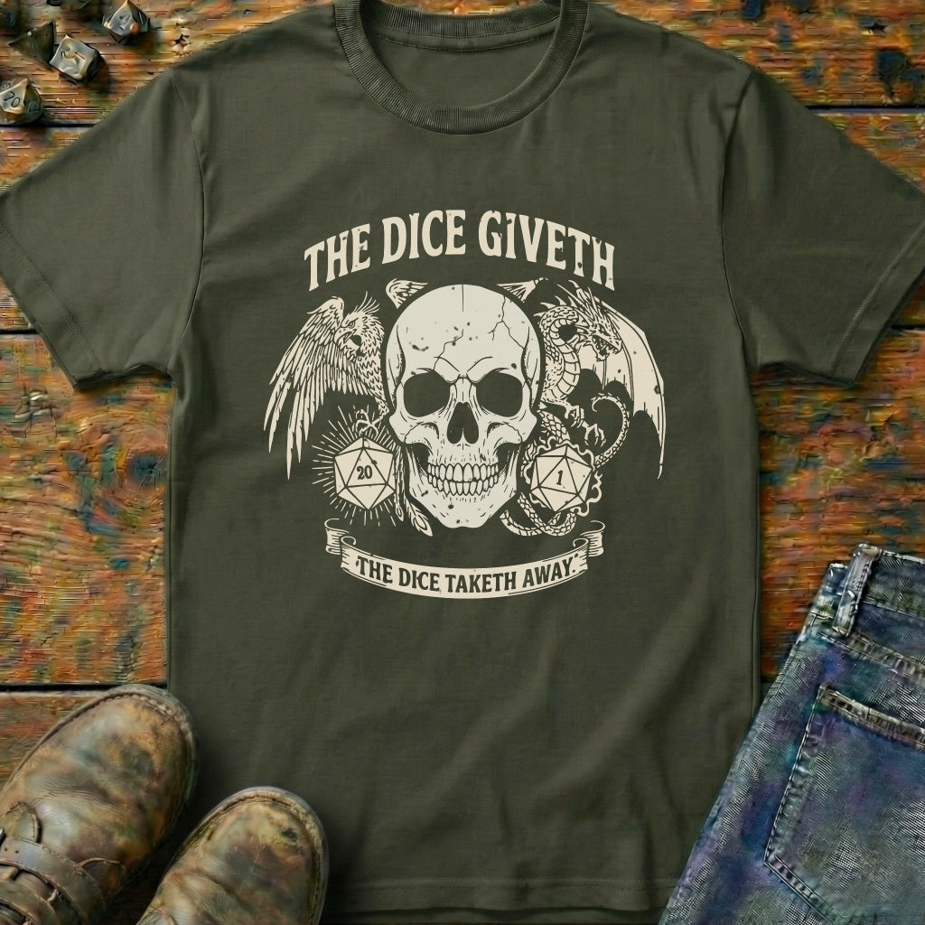 The Dice Giveth T-Shirt