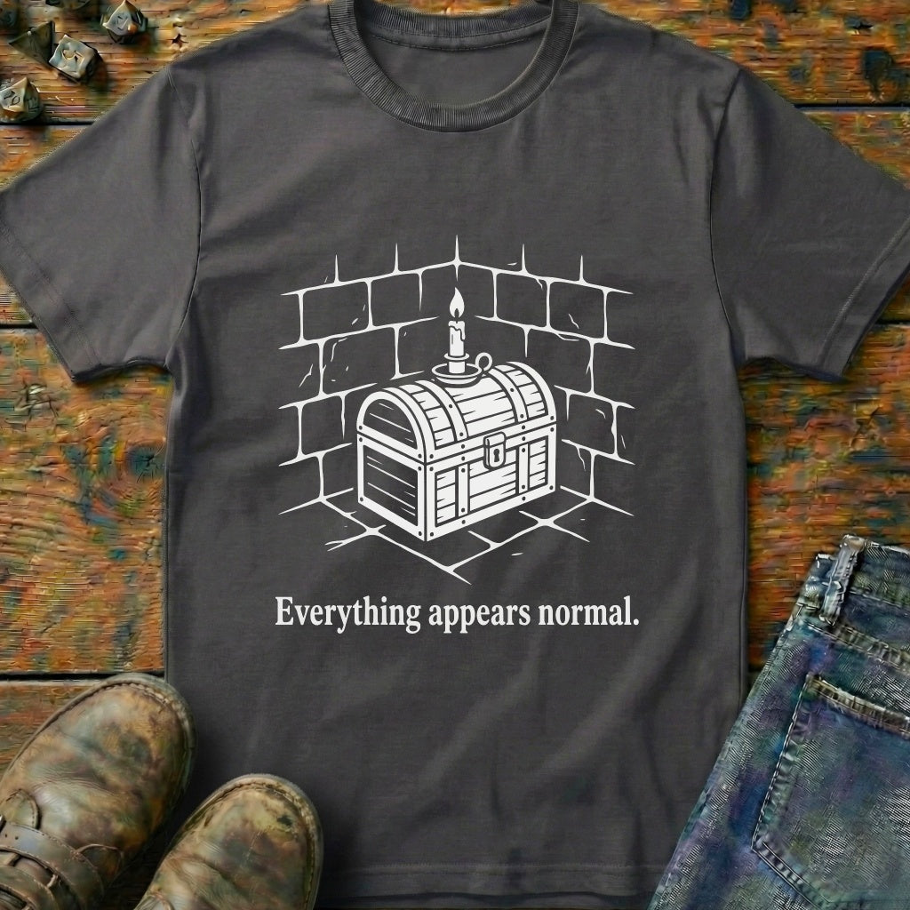 Everything Appears Normal T-Shirt