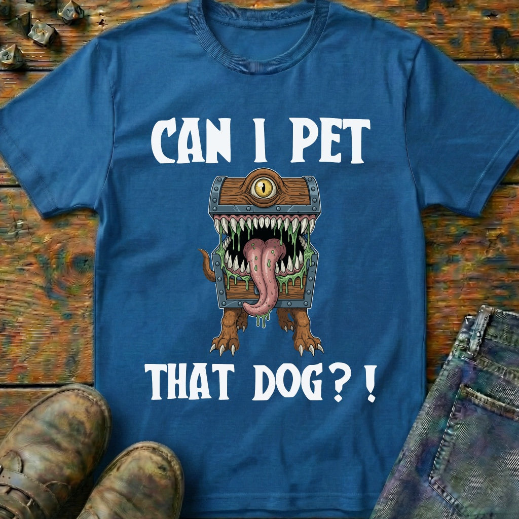Can I Pet That Dog T-Shirt