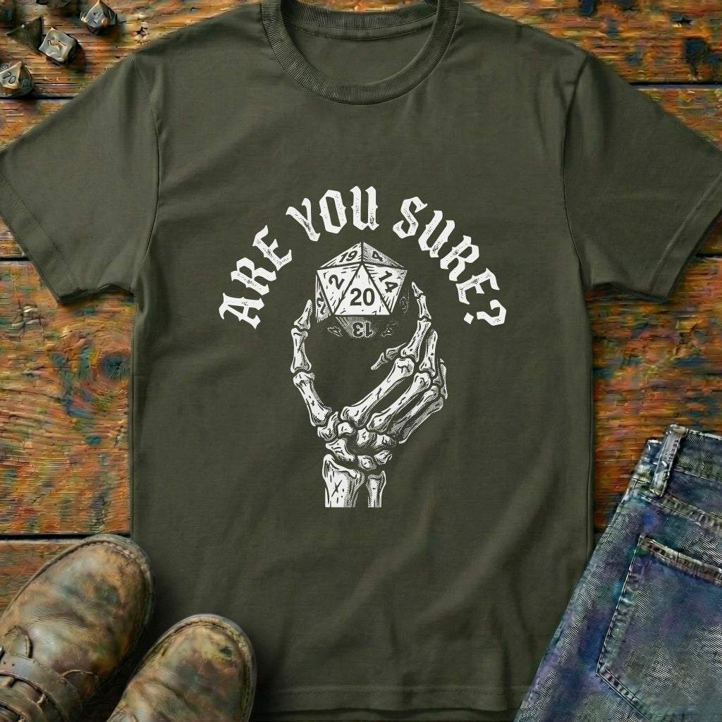 Are You Sure Dice 20 T-Shirt
