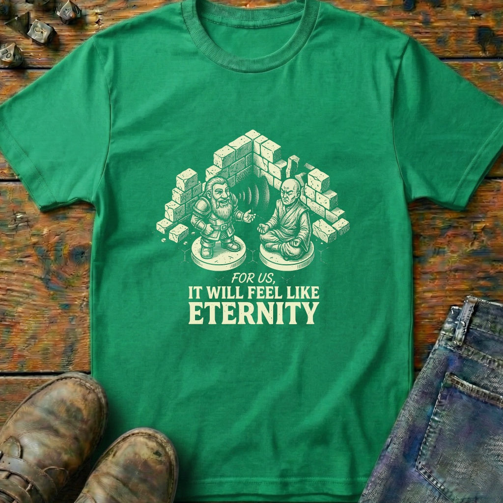 Feel Like An Eternity T-Shirt
