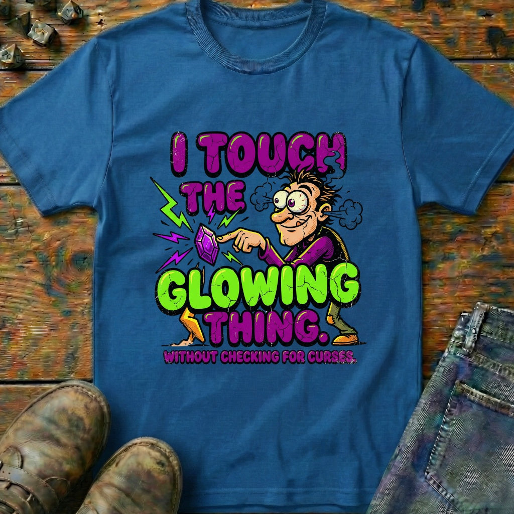 I Touch The Glowing Thing T-Shirt