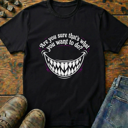 Are You Sure That Smile T-Shirt