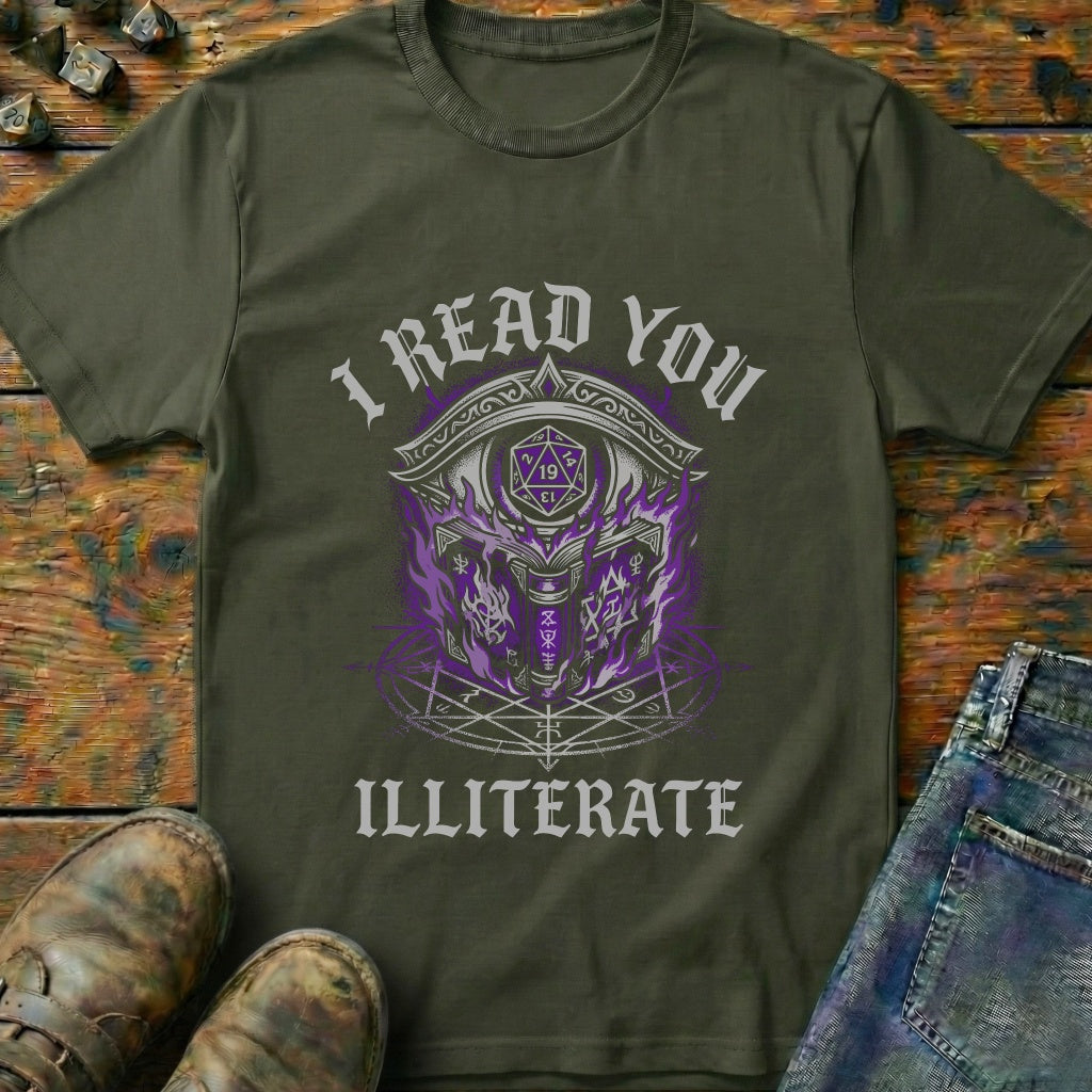 I Read You Illiterate T-Shirt