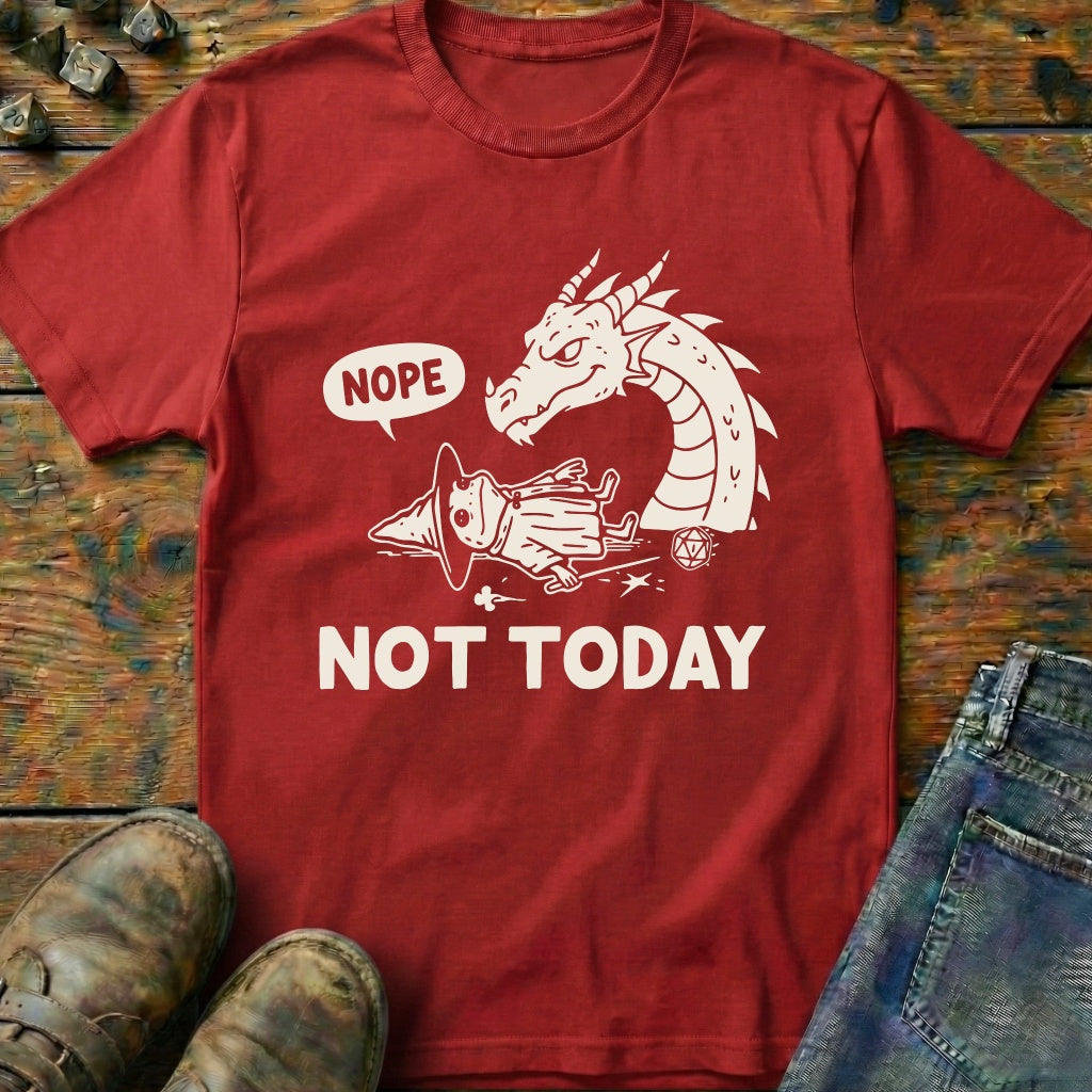 Nope Not Today T-Shirt