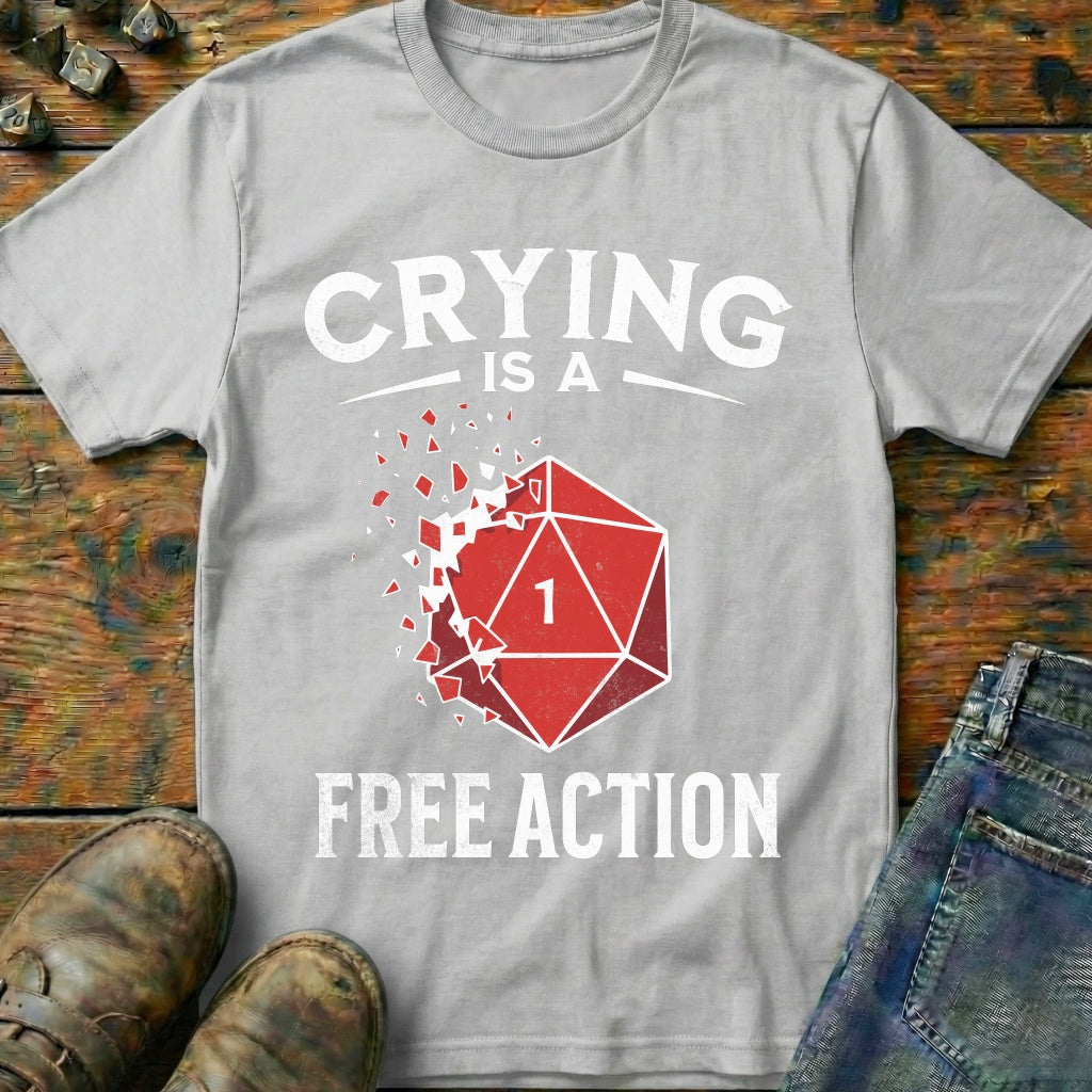 Crying Is A Free Action T-Shirt