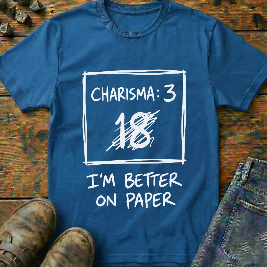 Im Better On Paper T-Shirt