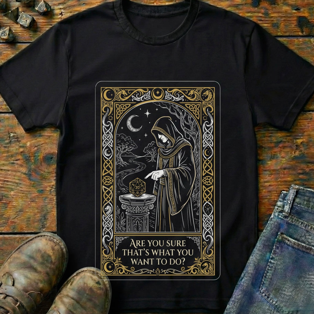 Are You Sure Card T-Shirt
