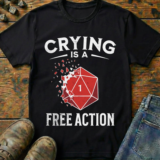 Crying Is A Free Action T-Shirt