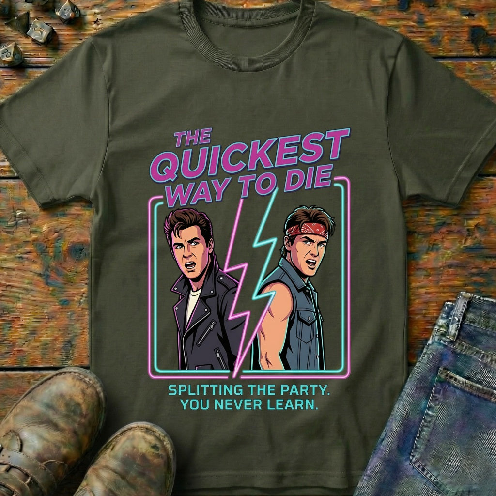 The Quickest Way T-Shirt
