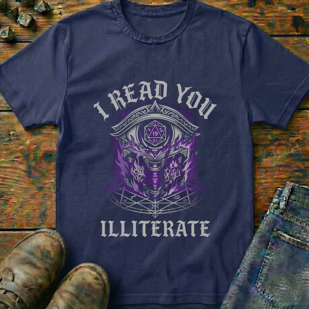 I Read You Illiterate T-Shirt