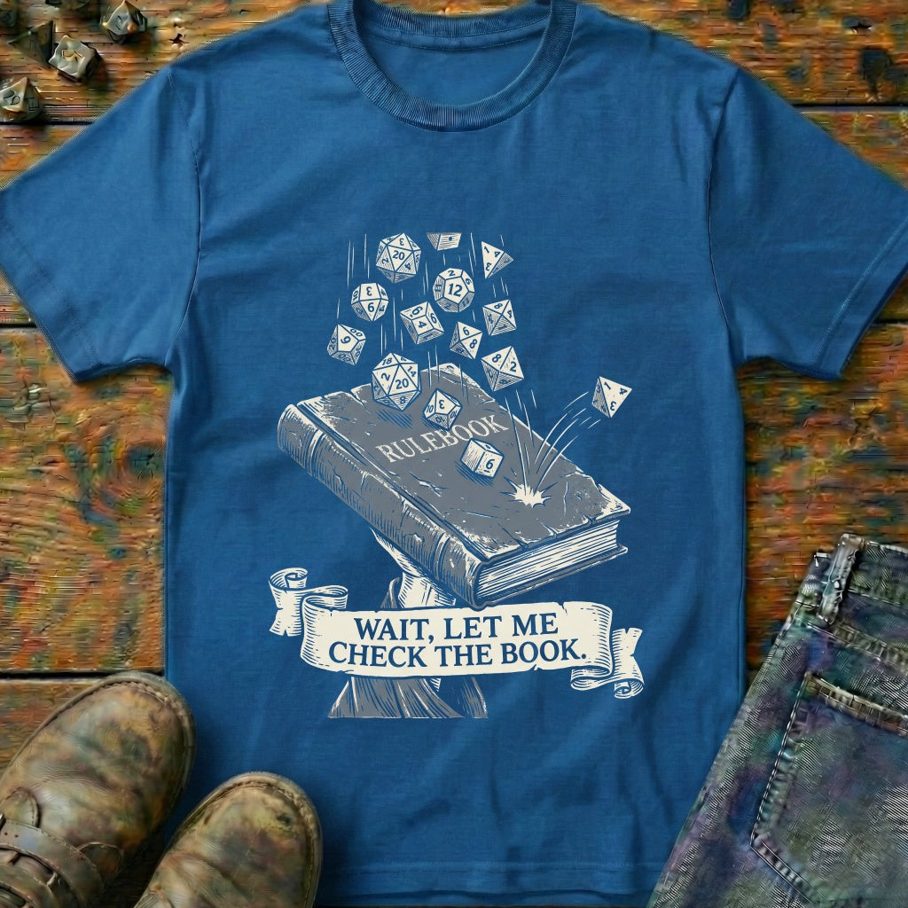 Wait Let Me Check T-Shirt