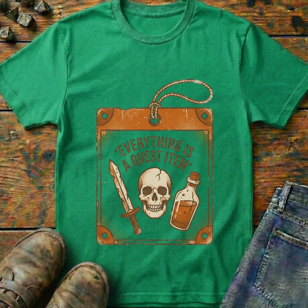 Everything Is A Quest Item T-Shirt