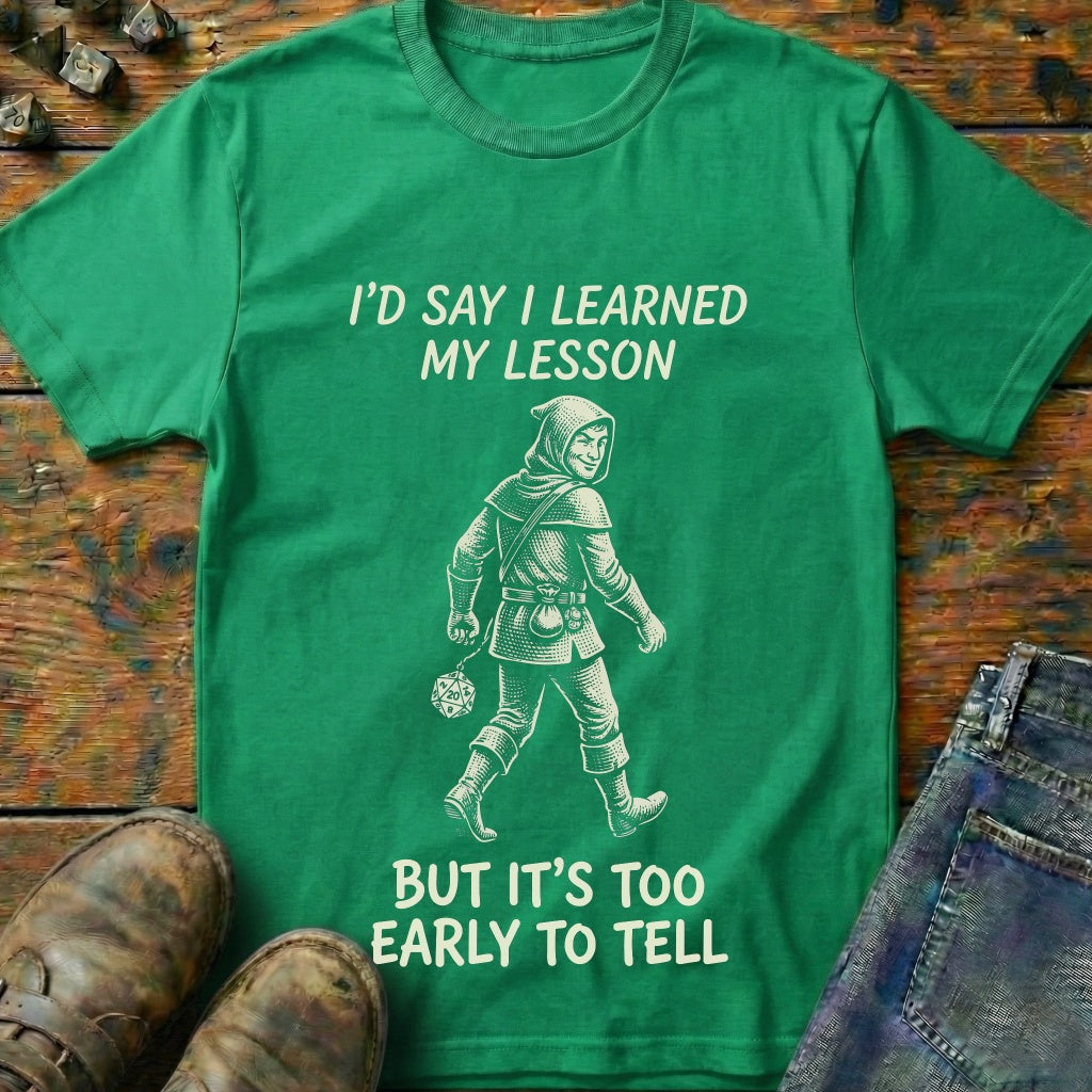 Learned My Lesson Maybe T-Shirt