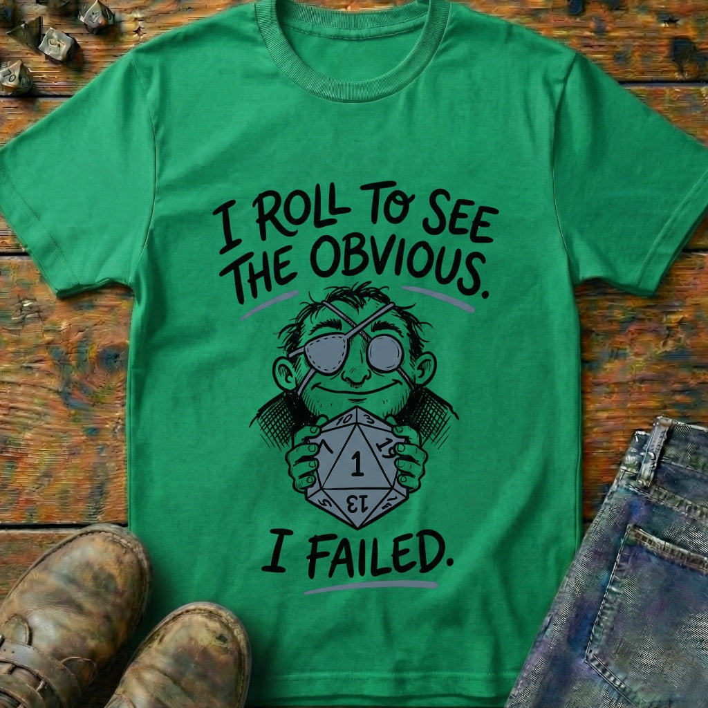 I Roll To See T-Shirt