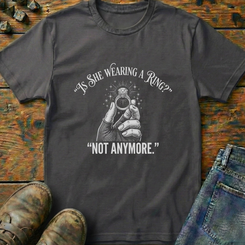 Is She Wearing A Ring T-Shirt