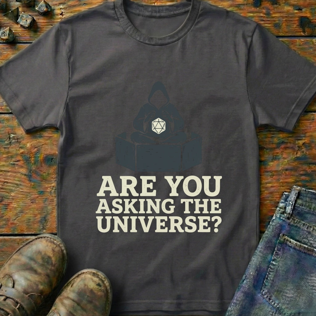 Are You Asking Zen T-Shirt