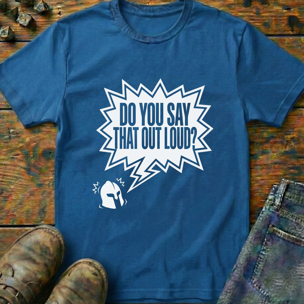 Do You Say That Hamlet T-Shirt