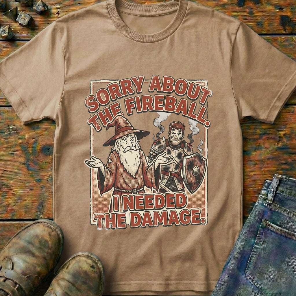 Sorry About The Fireball T-Shirt