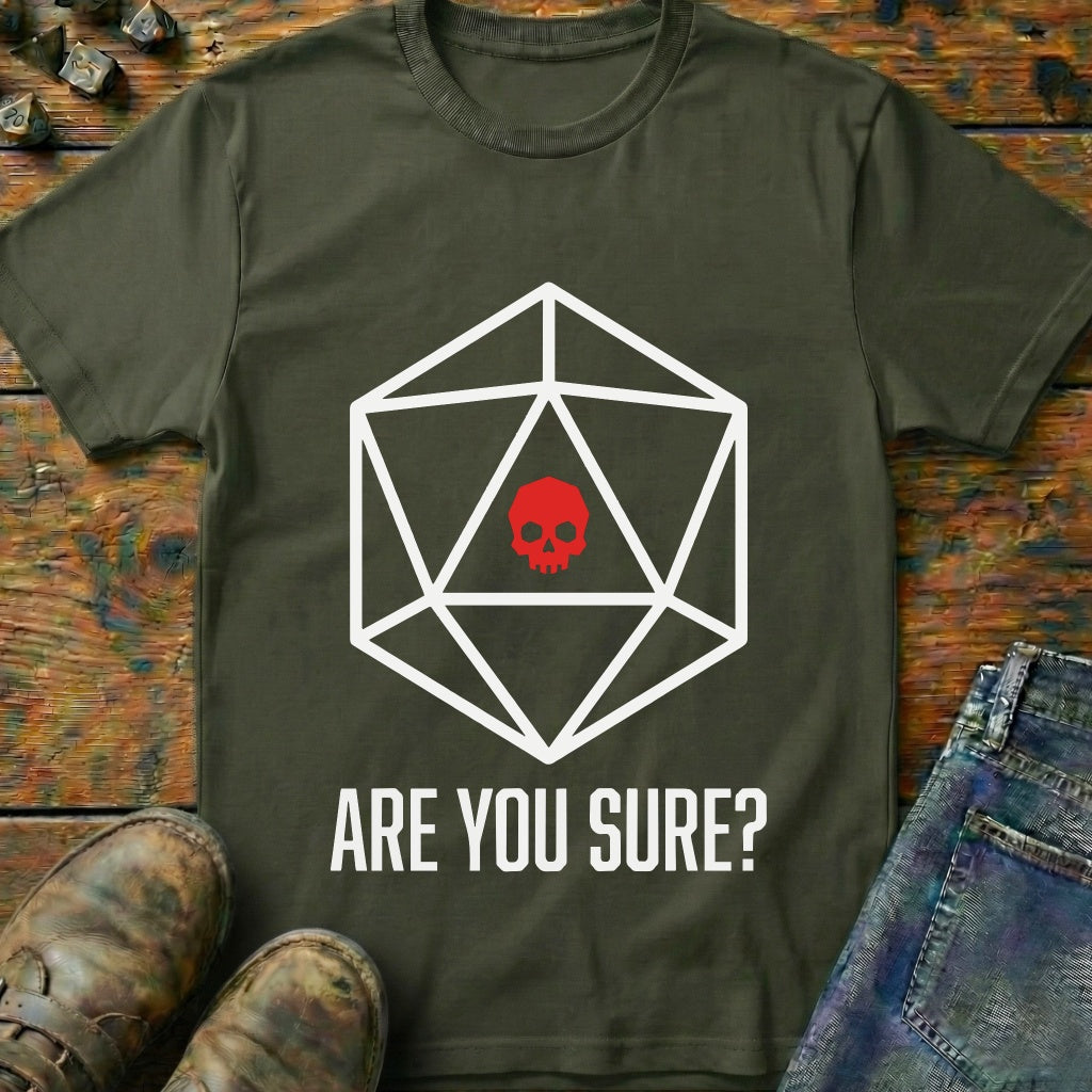 Are You Sure Skull T-Shirt