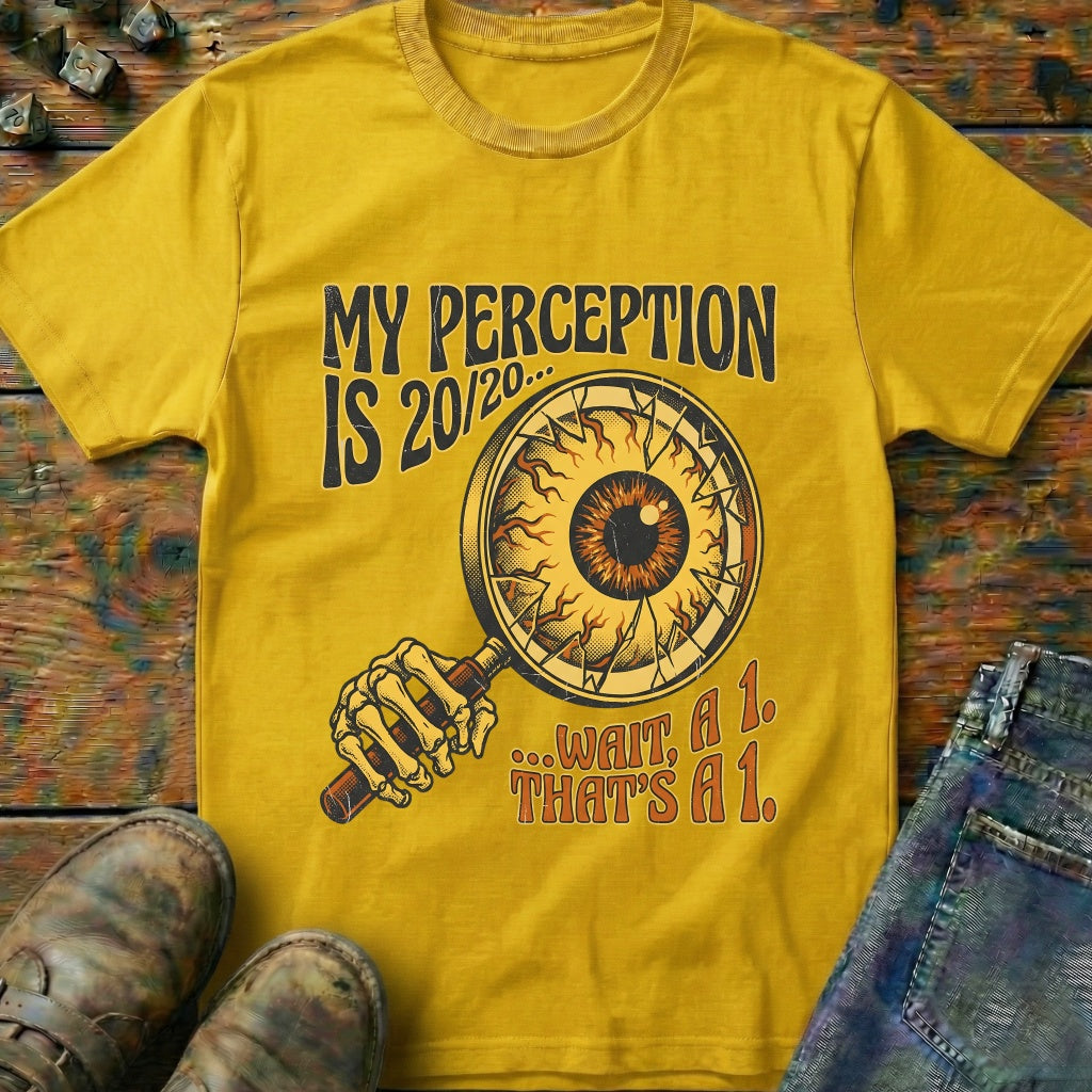 My Perception Is T-Shirt
